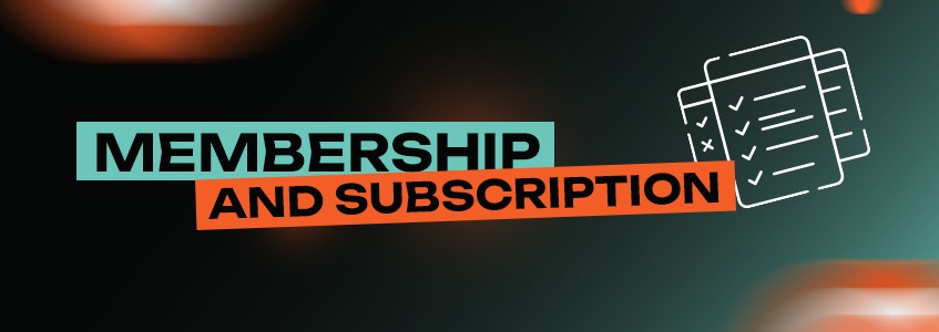 Membership and Subscription 